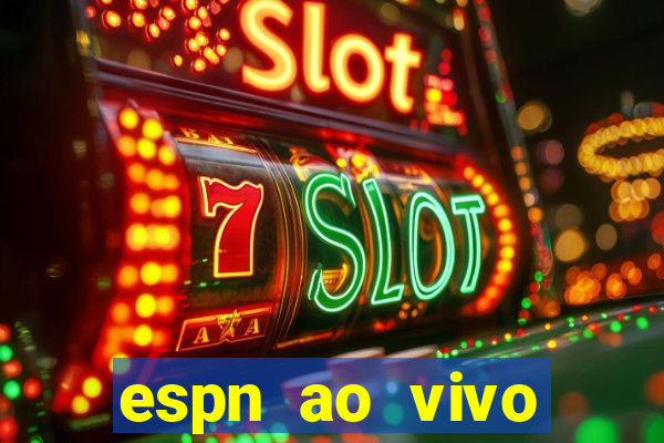 espn ao vivo online gratis